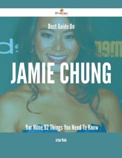 Picture of Best Guide On Jamie Chung- Bar None - 92 Things You Need To Know