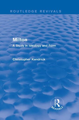 Picture of Milton (Routledge Revivals): A Study in Ideology and Form