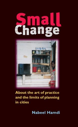 Picture of Small Change: About the Art of Practice and the Limits of Planning in Cities
