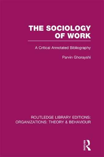 Picture of The Sociology of Work: A Critical Annotated Bibliography