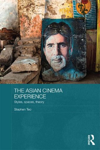 Picture of The Asian Cinematic Experience: Styles, Spaces, Theory