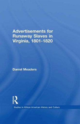 Picture of Advertisements for Runaway Slaves in Virginia, 1801-1820