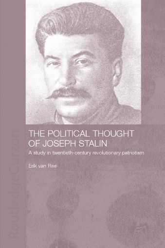 Picture of Political Thought of Joseph Stalin: A Study in Twentieth Century Revolutionary Patriotism