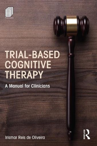 Picture of Trial-Based Cognitive Therapy: A Manual for Clinicians