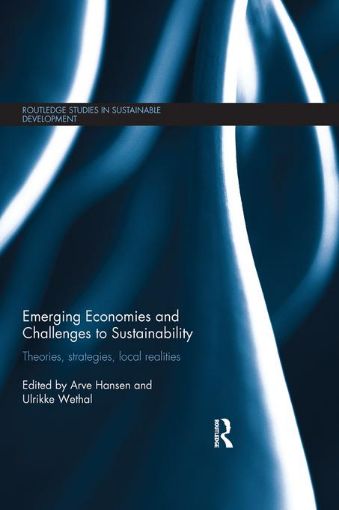 Picture of Emerging Economies and Challenges to Sustainability: Theories, strategies, local realities