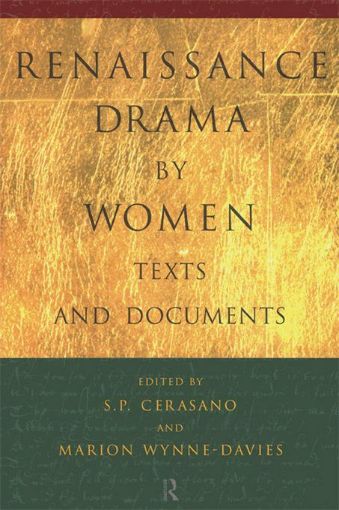 Picture of Renaissance Drama by Women: Texts and Documents