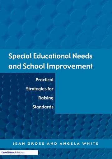 Picture of Special Educational Needs and School Improvement: Practical Strategies for Raising Standards