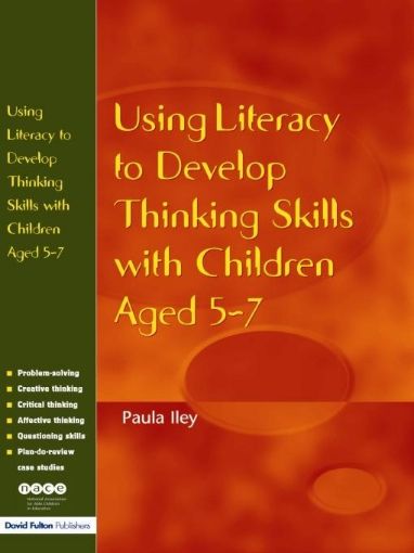 Picture of Using Literacy to Develop Thinking Skills with Children Aged 5 -7
