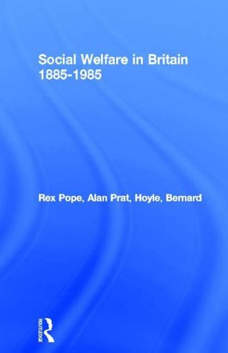Picture of Social Welfare in Britain 1885-1985