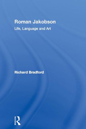 Picture of Roman Jakobson: Life, Language and Art