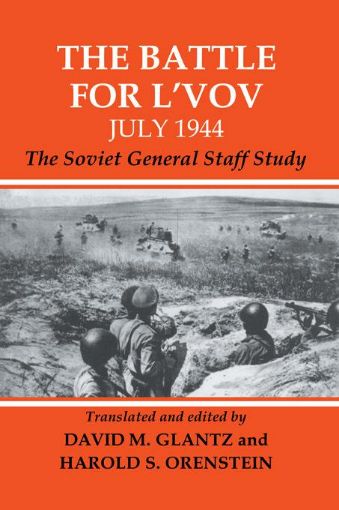 Picture of The Battle for L'vov July 1944: The Soviet General Staff Study