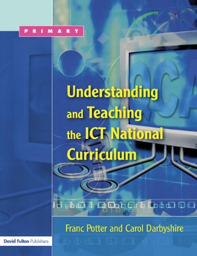 Picture of Understanding and Teaching the Ict National Curriculum