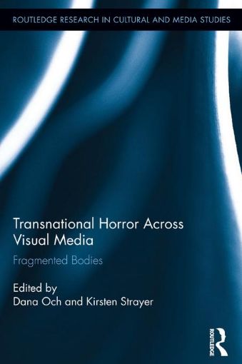 Picture of Transnational Horror Across Visual Media: Fragmented Bodies: Fragmented Bodies