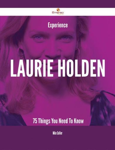 Picture of Experience Laurie Holden - 75 Things You Need To Know
