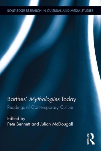 Picture of Barthes "Mythologies" Today: Readings of Contemporary Culture: Readings of Contemporary Culture