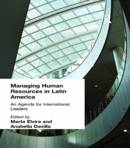 Picture of Managing Human Resources in Latin America: An Agenda for International Leaders