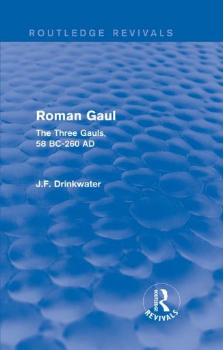 Picture of Roman Gaul (Routledge Revivals): The Three Provinces, 58 BC-AD 260