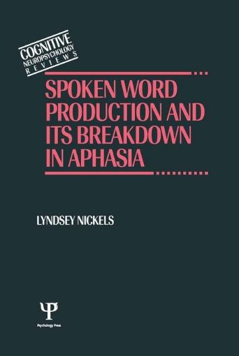 Picture of Spoken Word Production and Its Breakdown In Aphasia