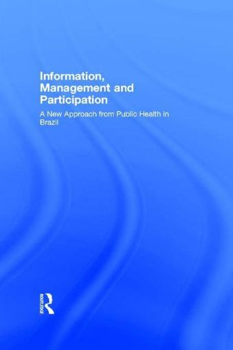 Picture of Information, Management and Participation: A New Approach from Public Health in Brazil