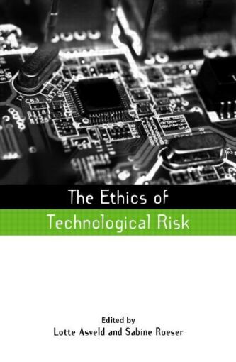 Picture of The Ethics of Technological Risk