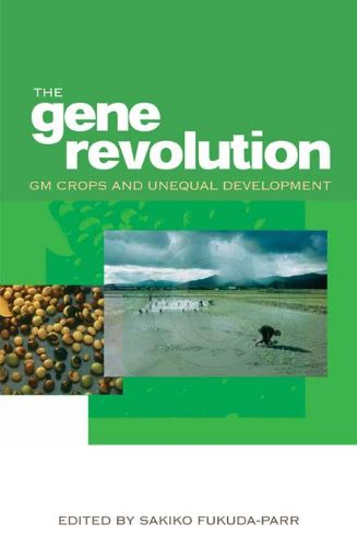 Picture of The Gene Revolution: GM Crops and Unequal Development