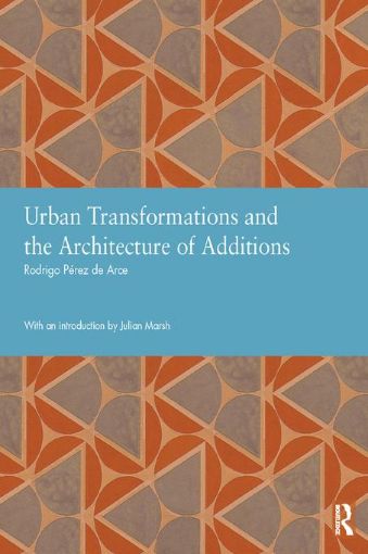 Picture of Urban Transformations and the Architecture of Additions