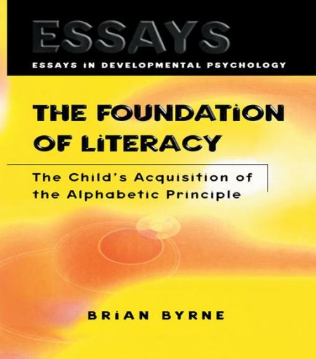 Picture of The Foundation of Literacy: The Child's Acquisition of the Alphabetic Principle