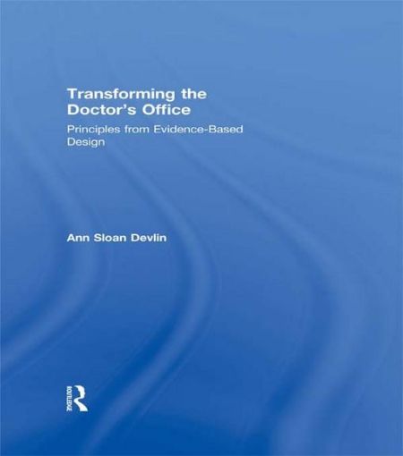 Picture of Transforming the Doctor's Office: Principles from Evidence-based Design