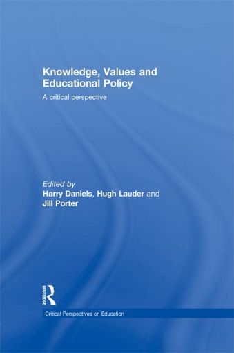 Picture of Knowledge, Values and Educational Policy: A Critical Perspective