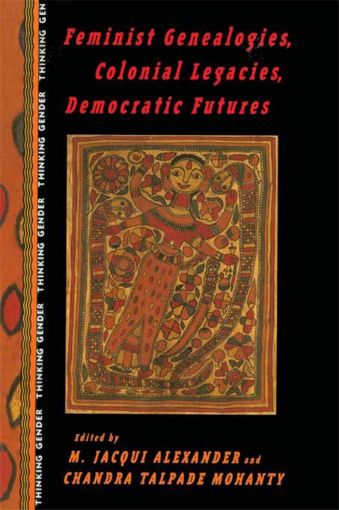 Picture of Feminist Genealogies, Colonial Legacies, Democratic Futures
