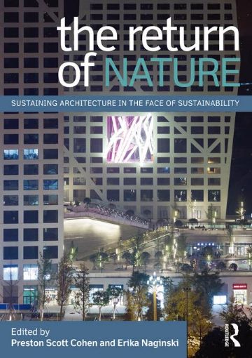 Picture of The Return of Nature: Sustaining Architecture in the Face of Sustainability
