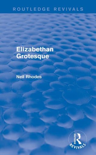 Picture of Elizabethan Grotesque (Routledge Revivals)