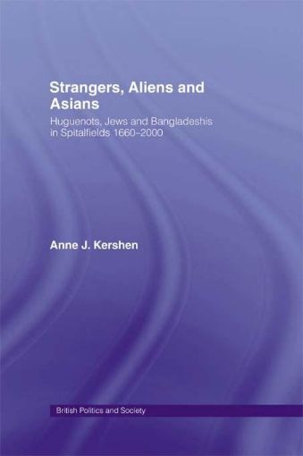Picture of The Immigrant Experience in Britain, 1650-2000: Huguenots, Jews and Bangladeshis in Spitalfields 1666-2000