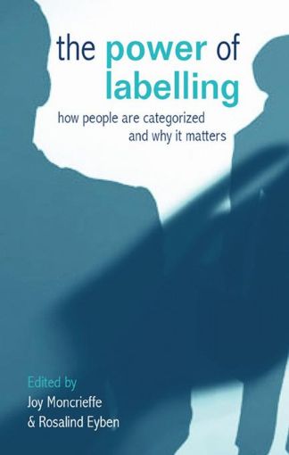 Picture of The Power of Labelling: How People Are Categorized and Why It Matters