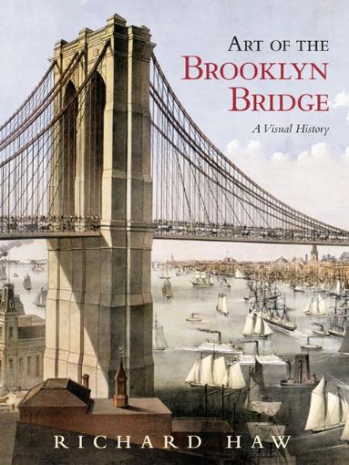 Picture of Art of the Brooklyn Bridge: A Visual History