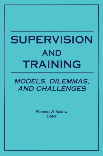 Picture of Supervision and Training: Models, Dilemmas, and Challenges