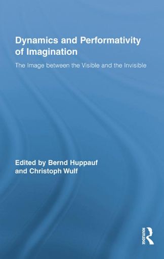 Picture of Dynamics and Performativity of Imagination: The Image Between the Visible and the Invisible