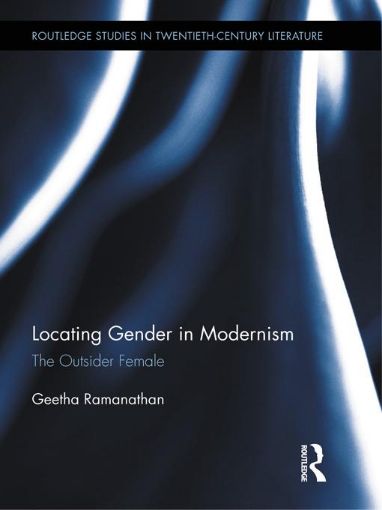 Picture of Locating Gender in Modernism: The Outsider Female