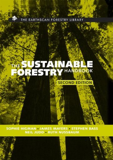 Picture of The Sustainable Forestry Handbook: A Practical Guide for Tropical Forest Managers on Implementing New Standards