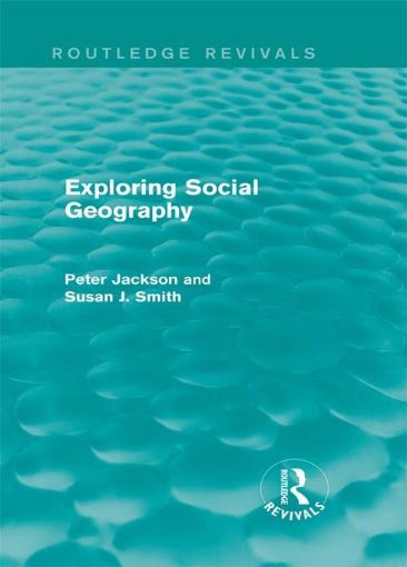 Picture of Exploring Social Geography (Routledge Revivals)
