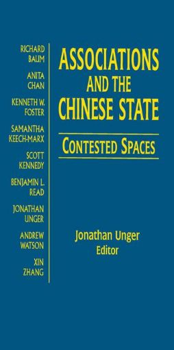 Picture of Associations and the Chinese State: Contested Spaces: Contested Spaces