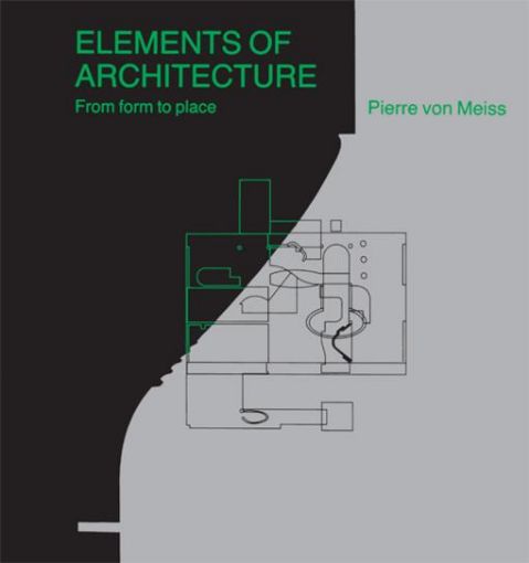 Picture of Elements of Architecture: From Form to Place