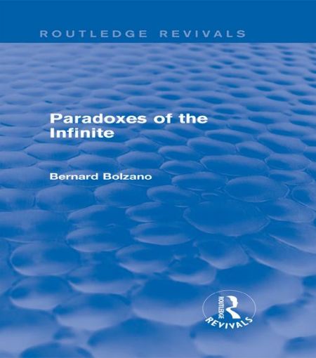 Picture of Paradoxes of the Infinite (Routledge Revivals)