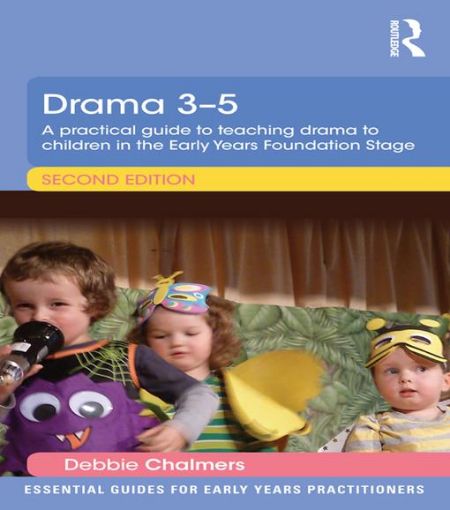 Picture of Drama 3-5: A practical guide to teaching drama to children in the Early Years Foundation Stage