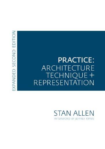 Picture of Practice: Architecture, Technique and Representation