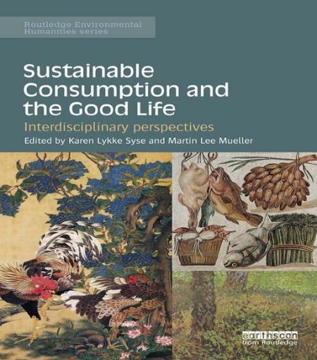 Picture of Sustainable Consumption and the Good Life: Interdisciplinary perspectives