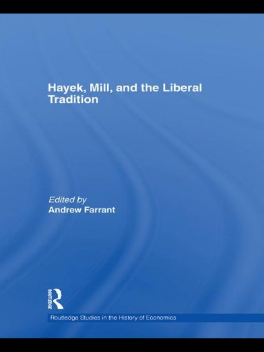 Picture of Hayek, Mill and the Liberal Tradition