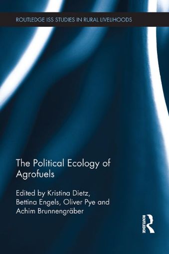 Picture of The Political Ecology of Agrofuels