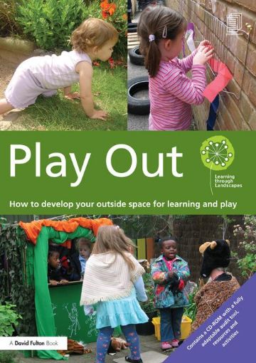 Picture of Play Out: How to develop your outside space for learning and play