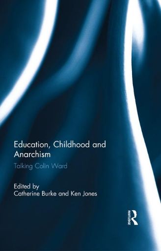 Picture of Education, Childhood and Anarchism: Talking Colin Ward
